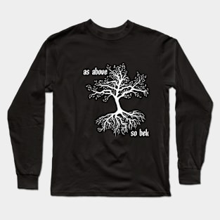 As Above So Below Long Sleeve T-Shirt